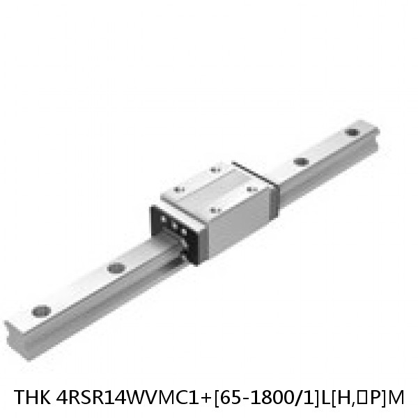 4RSR14WVMC1+[65-1800/1]L[H,​P]M THK Miniature Linear Guide Full Ball RSR Series