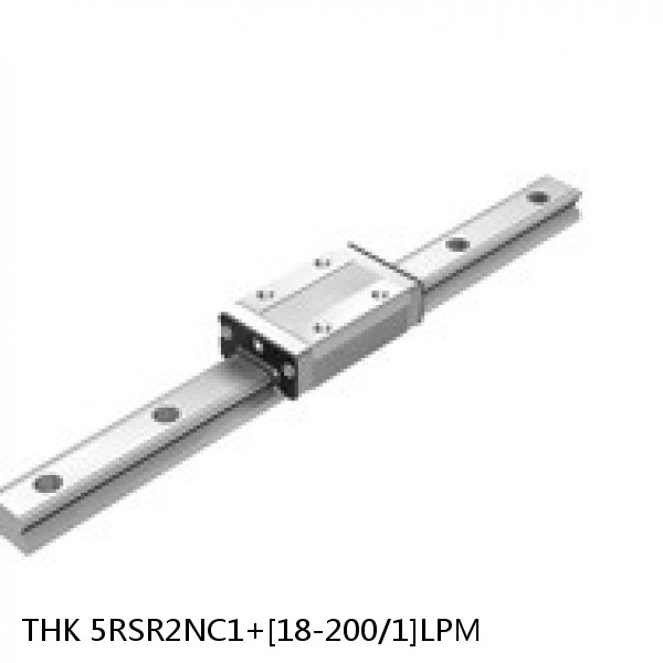 5RSR2NC1+[18-200/1]LPM THK Miniature Linear Guide Full Ball RSR Series