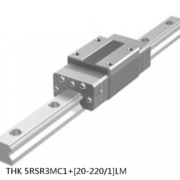 5RSR3MC1+[20-220/1]LM THK Miniature Linear Guide Full Ball RSR Series