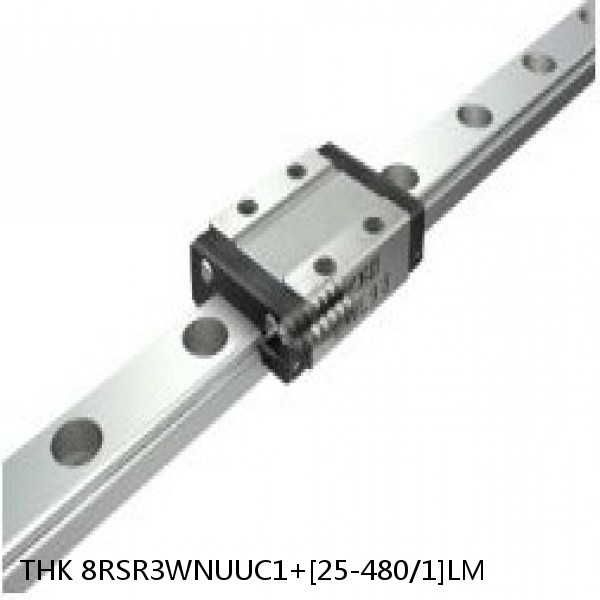 8RSR3WNUUC1+[25-480/1]LM THK Miniature Linear Guide Full Ball RSR Series