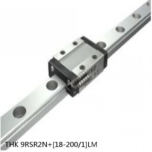 9RSR2N+[18-200/1]LM THK Miniature Linear Guide Full Ball RSR Series