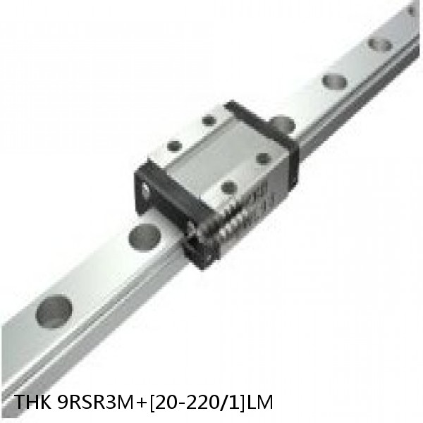 9RSR3M+[20-220/1]LM THK Miniature Linear Guide Full Ball RSR Series