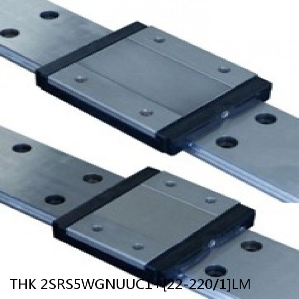 2SRS5WGNUUC1+[22-220/1]LM THK Miniature Linear Guide Full Ball SRS-G Accuracy and Preload Selectable